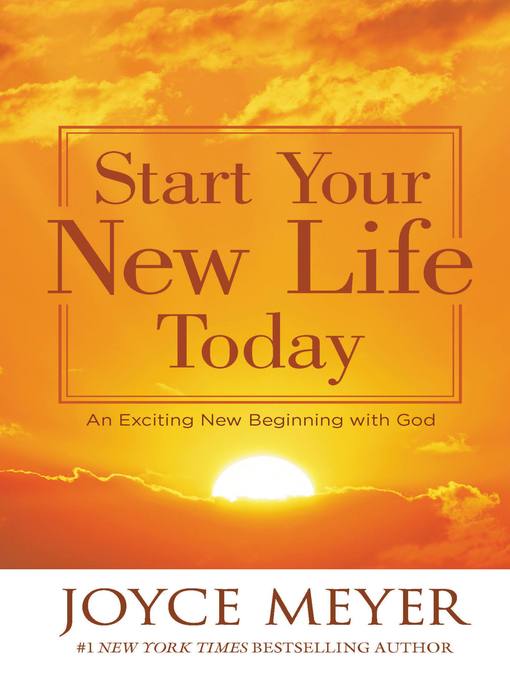 Title details for Start Your New Life Today by Joyce Meyer - Wait list